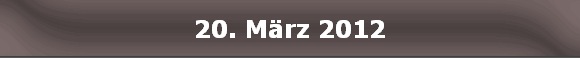 20. Mrz 2012