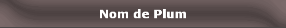 Nom de Plum